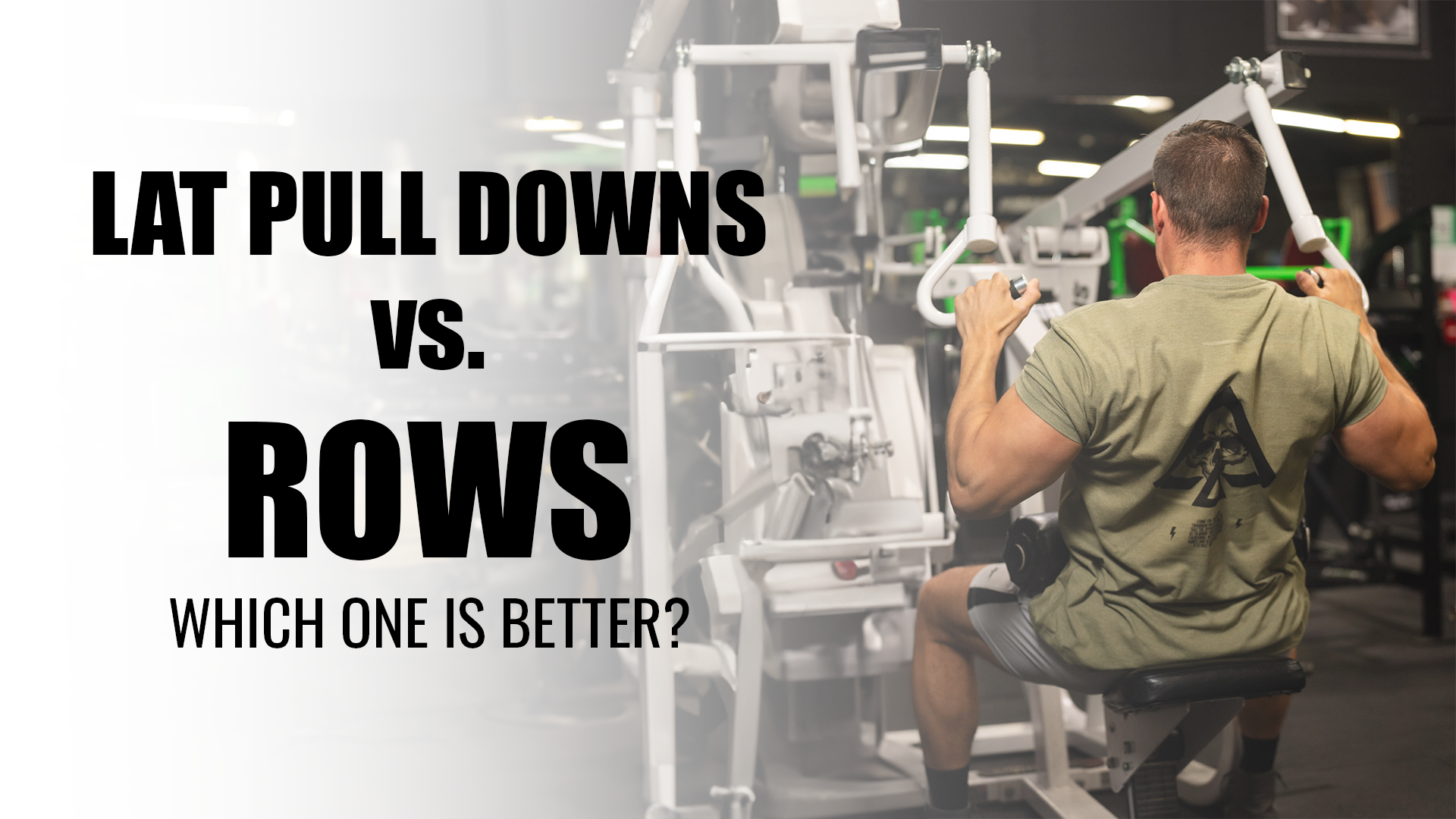 Which is Better: Lat Pull-Downs or Rows?