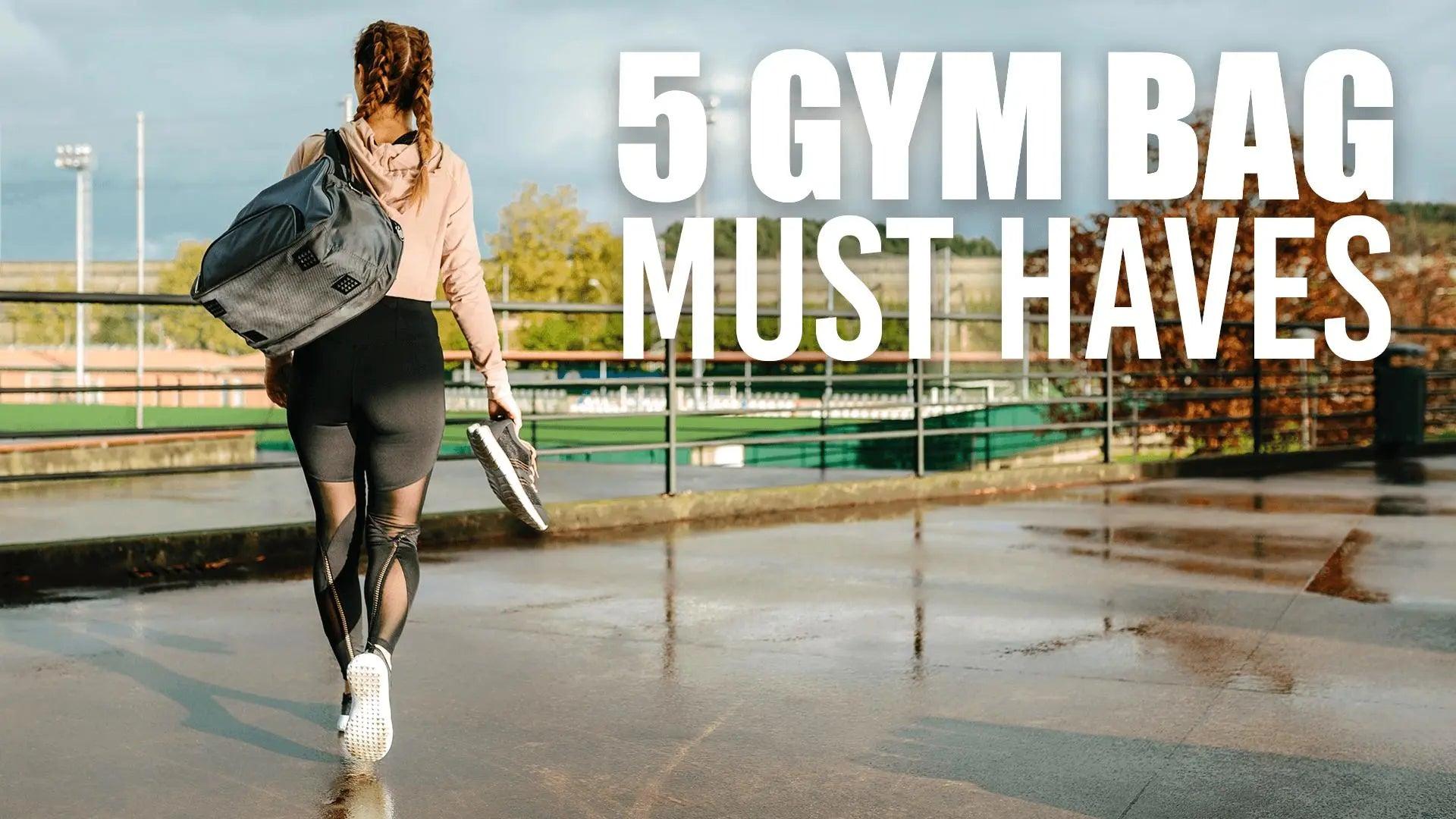 5 GYM BAG MUST HAVES - UXO Supplements