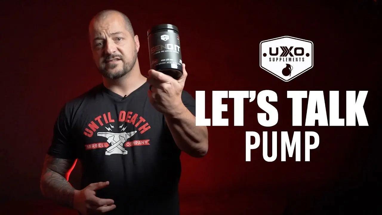 Let's Talk Pump - UXO Supplements