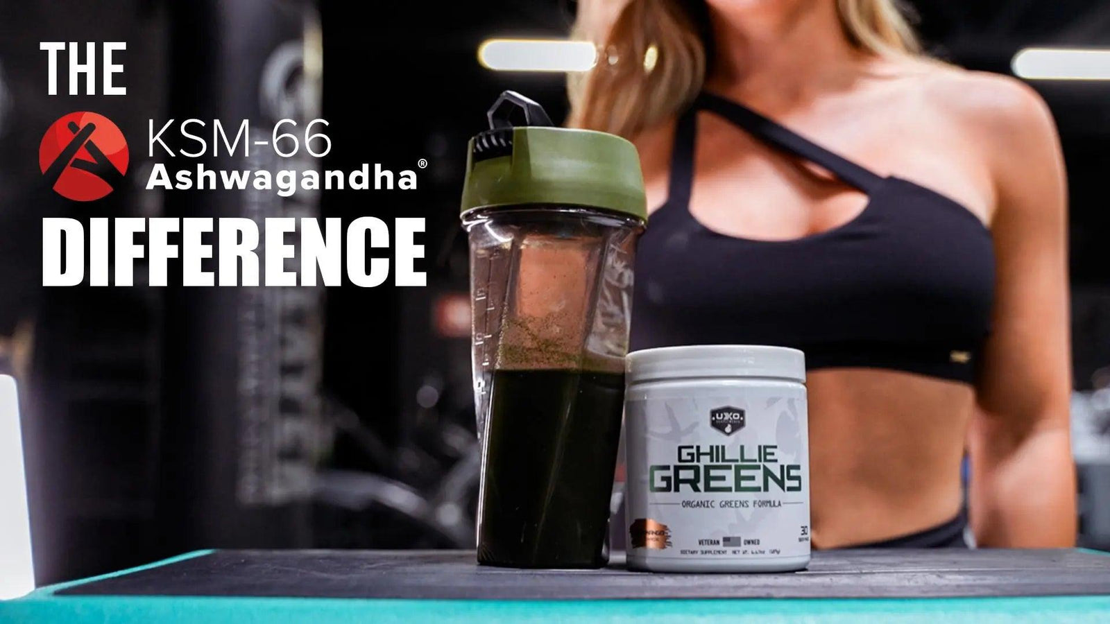The-KSM-66-Difference UXO Supplements