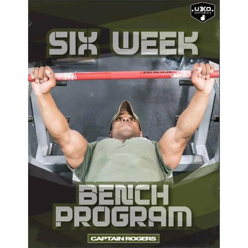 6 Week Bench Program - UXO Supplements